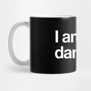 I am the danger Mug